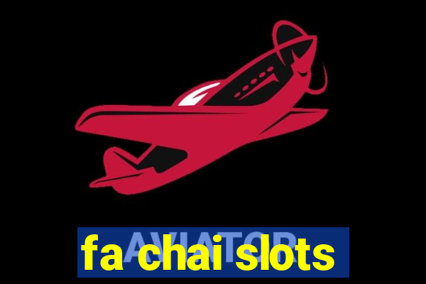 fa chai slots